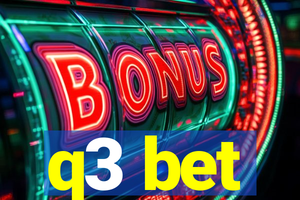 q3 bet