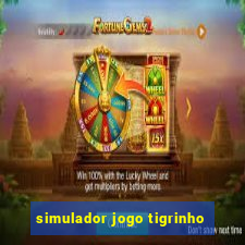 simulador jogo tigrinho