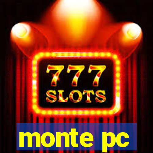 monte pc