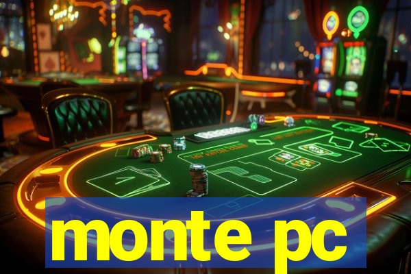 monte pc