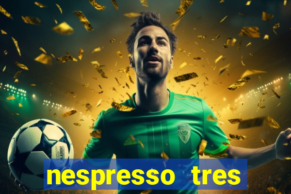 nespresso tres luzes piscando