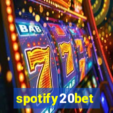 spotify20bet