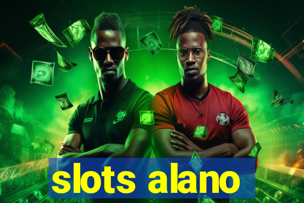 slots alano