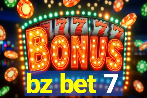 bz bet 7