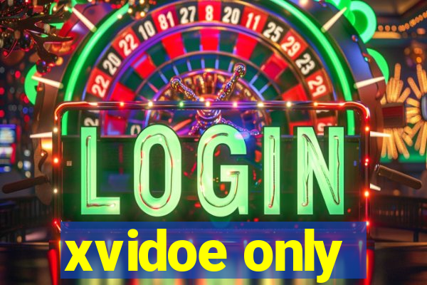 xvidoe only