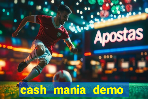cash mania demo live bet