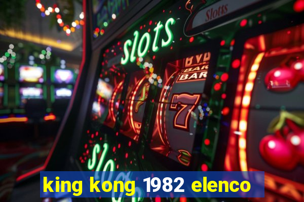 king kong 1982 elenco