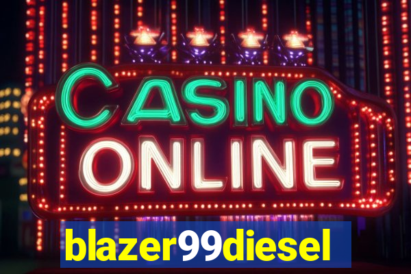 blazer99diesel