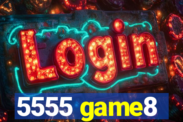 5555 game8