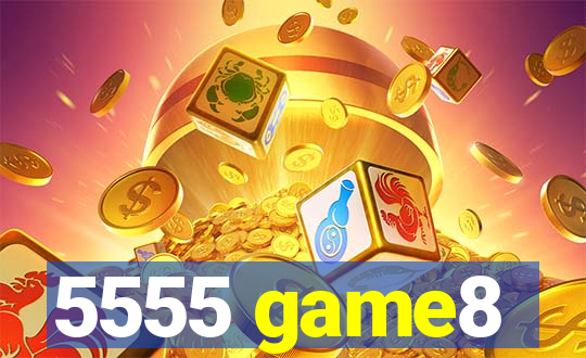 5555 game8