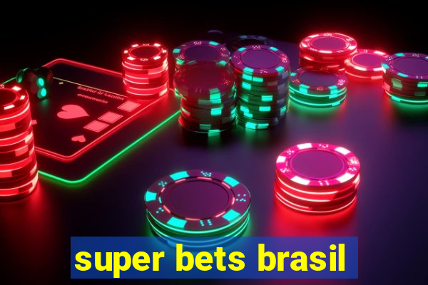 super bets brasil