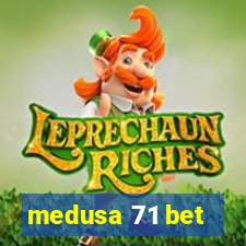 medusa 71 bet