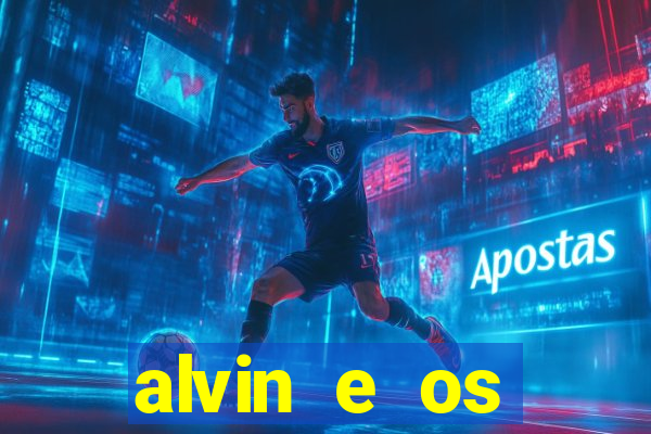 alvin e os esquilos personagens nomes