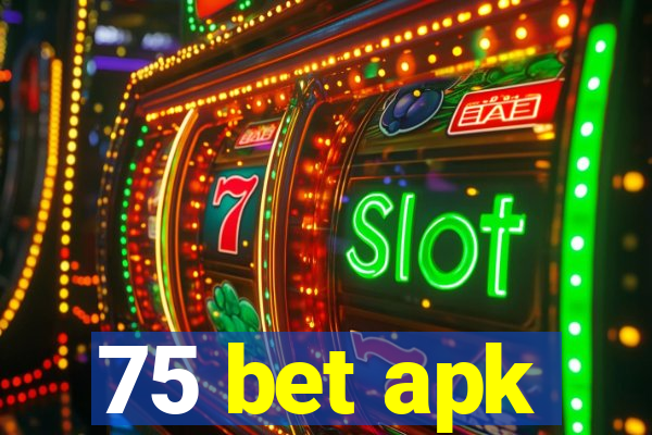 75 bet apk