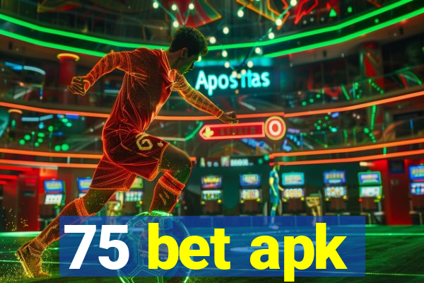 75 bet apk