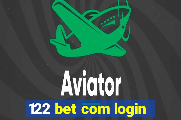 122 bet com login