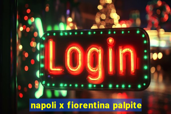 napoli x fiorentina palpite