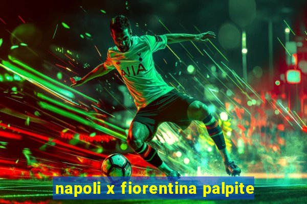 napoli x fiorentina palpite