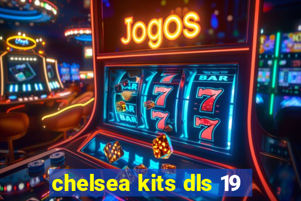 chelsea kits dls 19