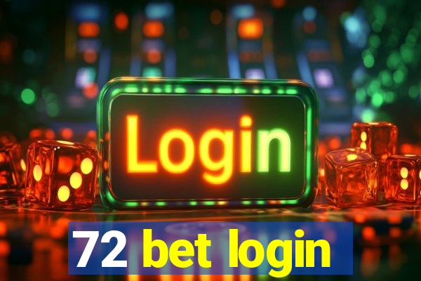 72 bet login