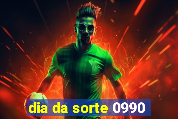 dia da sorte 0990