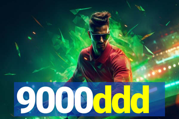 9000ddd