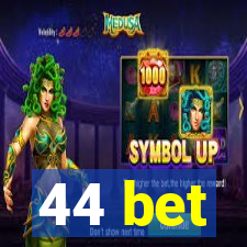 44 bet