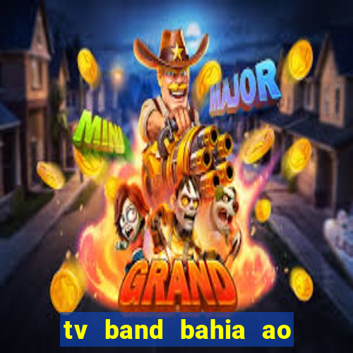 tv band bahia ao vivo online