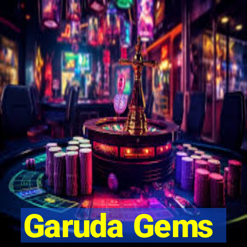 Garuda Gems