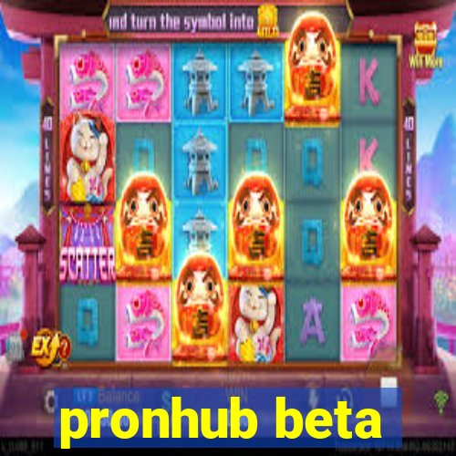 pronhub beta