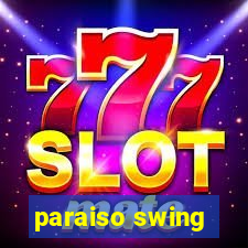 paraiso swing
