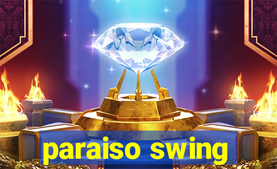 paraiso swing