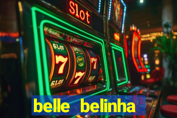 belle belinha videos sexo