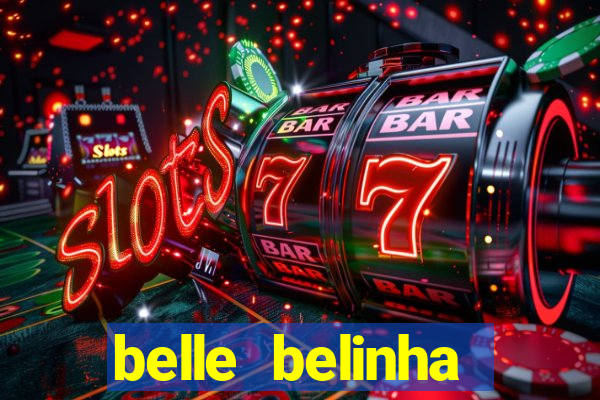 belle belinha videos sexo