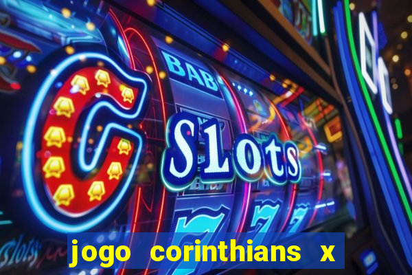 jogo corinthians x fortaleza ao vivo gratis