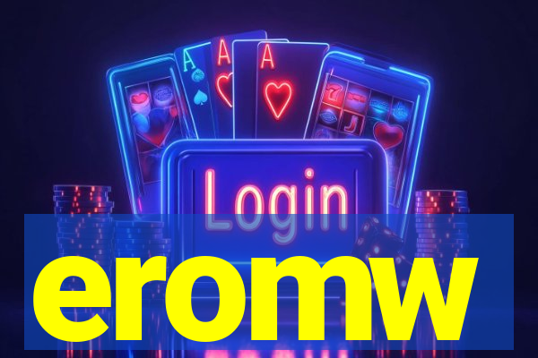 eromw