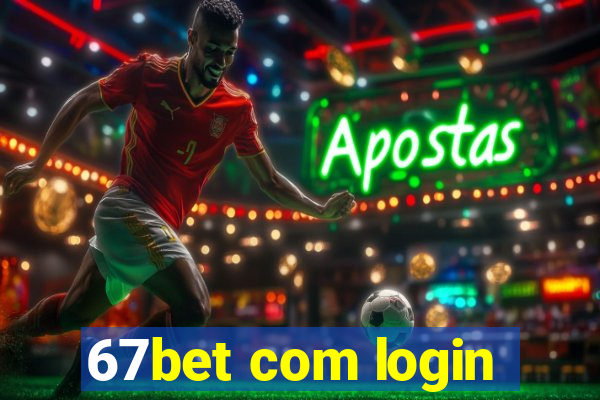 67bet com login