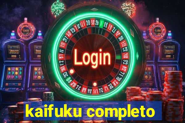 kaifuku completo