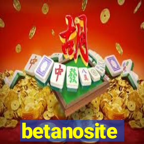 betanosite