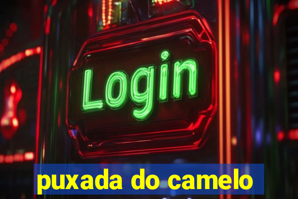puxada do camelo