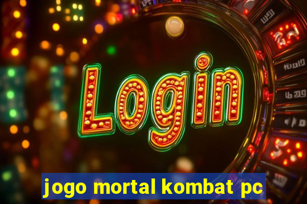 jogo mortal kombat pc
