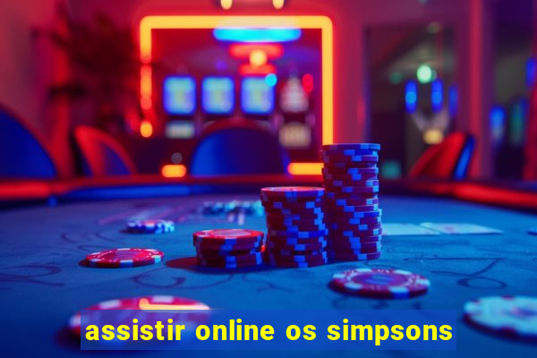 assistir online os simpsons