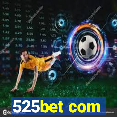 525bet com