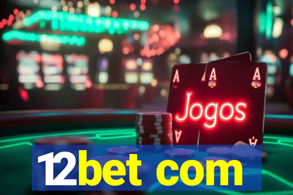 12bet com