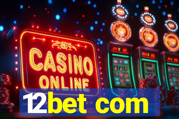 12bet com