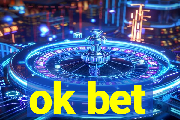 ok bet