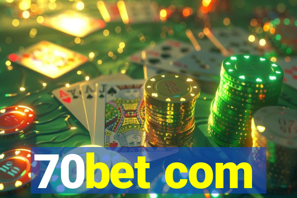 70bet com