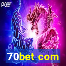 70bet com