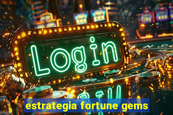 estrategia fortune gems