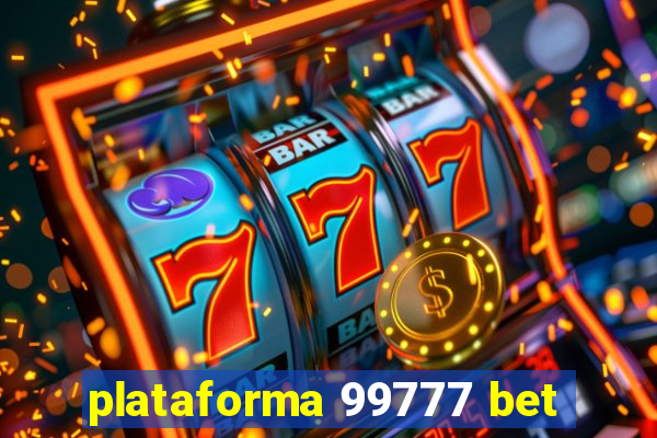plataforma 99777 bet